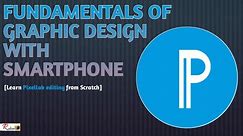 Mastering Smartphone Graphic Design: Essential Basics For Beginners!