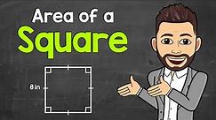 How to Find the Area of a Square | Math with Mr. J