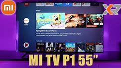 Xiaomi Mi TV P1 Series 55 Inch Full Review - Value for Money Smart Android TV!