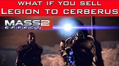 Mass Effect 2 - What Happens If You Give Legion to Cerberus?