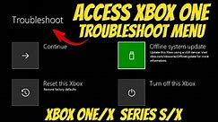 Access Xbox Troubleshoot Menu (Xbox One Xbox Series S/X)
