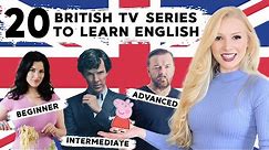 20 Best British TV Series to Learn English - Beginner to Advanced Level