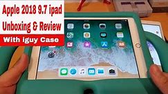 9.7 ipad 6th Gen Unboxing & Review & Comparison with Speck iguy