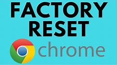 How to Completely Reset Google Chrome Without Reinstall - 2022