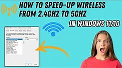 How To Speed Up Wifi Connection From 2.4GHz To 5GHz - How to Get The Faster Connection In Windows 11