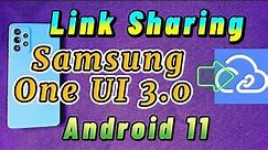 How to use link sharing feature for Samsung Galaxy phone with Android 11 and One UI 3.0