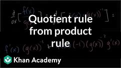 Quotient rule from product & chain rules | Derivative rules | AP Calculus AB | Khan Academy