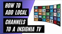 Add Local Channels to Your Insignia TV for Free in 2023