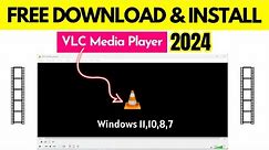 How to Download & Intsall VLC Media Player 2024 💥Free Official VLC Player in Windows 11, 10, 8, 7