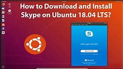 How to Download and Install Skype on Ubuntu 18.04 LTS?