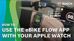 How To | Use the eBike Flow app with your Apple Watch