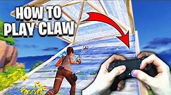 How To PLAY CLAW in Fortnite! (Tutorial + BEST Settings)
