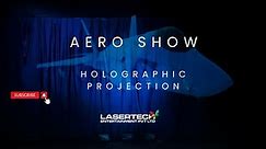 Holographic Projection | Aero show | LaserTech Entertainment