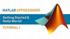 MATLAB AppDesigner | Tutorial 1 | Getting Started and Hello World app