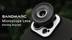 SANDMARC Microscope Lens | Getting Started