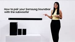 How to pair your Samsung Soundbar with the subwoofer
