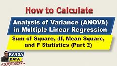 How to calculate Analysis of Variance (ANOVA) in Multiple Linear Regression (Part 2)