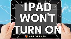 iPad Won’t Turn On? Fix Your iPad Not Turning On Issue Now! 5 Solutions for All iPad Models