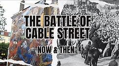 The Battle Of Cable Street | Anti-Fascism In Britain