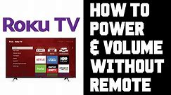 Roku TV How To Turn on Without Remote - Roku TV How To Change Volume Without Remote Instructions