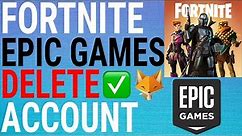 How To Delete Fortnite Account (Epic Games)