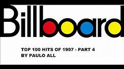 BILLBOARD - TOP 100 HITS OF 1997 - PART 4/4