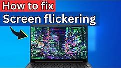 How to Fix Screen Flickering or Flashing Screen in Laptop - Updated Methods