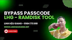 LHG Ramdisk | Bypass Passcode iPhone 7 Plus full signal | Bypass Passcode iPhone 7plus full nghe gọi