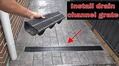How to install drainage channel grate - DIY