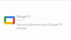 Use your phone as your Google TV remote | Google TV