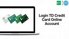How To Login TD Credit Card Online Account (2024)