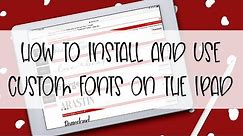 How to Install and Use Custom Fonts on the iPad!
