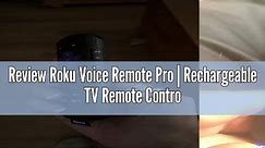 Review Roku Voice Remote Pro | Rechargeable TV Remote Control with Hands-free Voice Controls, Headph