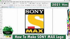 How To Draw SONY MAX / SONY TV Logo using Simple Corel Draw 2021 - Sony Max Logo in easy steps.