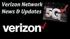 Verizon Network Update: Fixing Coverage Issues, Adding Capacity