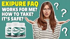 EXIPURE Frequently Asked Questions | Really Works? | All You Need To Know | Short Review