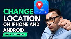 How To Change Location on iPhone and Android Device | Easy Tutorial