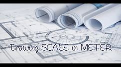 How to use SCALE in Drawing (meters)