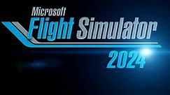 Microsoft Flight Simulator 2024 officially announced