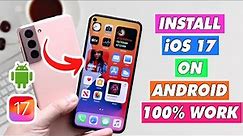 How to Install iOS 17 on Android | Convert Android to iOS 17