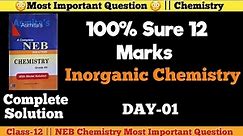 Inorganic Chemistry Most important Question Class-12 NEB | 100% Sure 12 Marks | Inorganic Chemistry