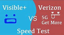 Visible+ vs Verizon (Get More) 5G UW Speedtest