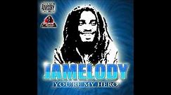 Jamelody - You're My Hero - (OFFICIAL AUDIO)
