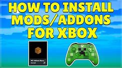 How To Get Any FREE MODS/ADDONS On Minecraft Xbox Bedrock Edition (WORKING 2021)