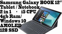 Samsung Galaxy Book 12'' i5 CPU Business Windows Tablet/Notebook 2 in 1 - Full review