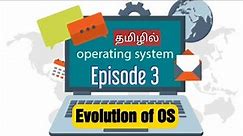 Operating System Episode 3 | Evolution of Operating Systems | Tamil