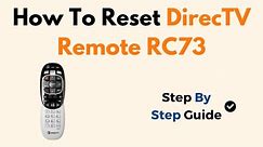 How To Reset DirecTV Remote RC73