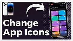 How To Change App Icons On iPhone (Step By Step)