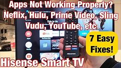 Hisense Smart TV: App Not Working? Netflix, Prime Video, YouTube, Vudu, Sling, Hulu, etc