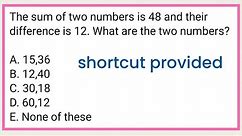 The SUM of two numbers is 48 and their difference is 12. What are the two numbers?